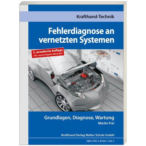 Fehlerdiagnose an vernetzten Systemen: Grundlagen, Diagnose, Wartung