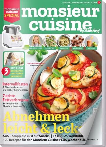 Monsieur Cuisine by mein Zaubertopf Sonderheft 01/2023 - Abnehmen Leicht & Lecker - Intervallfasten - Wochenpläne - 100 Rezepte