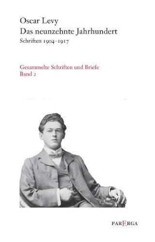 Das neunzehnte Jahrhundert: Schriften 1904-1917