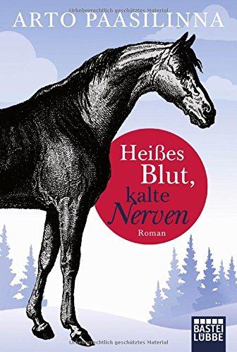 Heißes Blut, kalte Nerven: Roman