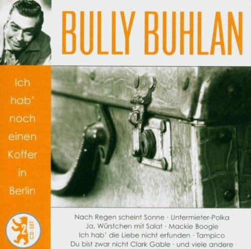 Bully Buhlan - Ich hab noch einen Koffer in Berlin