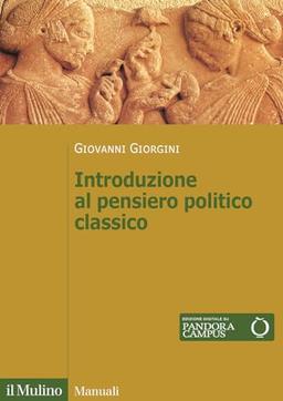 Introduzione al pensiero politico classico (Itinerari)