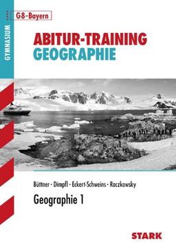 Abitur-Training Erdkunde / Geographie 1 für G8: Bayern