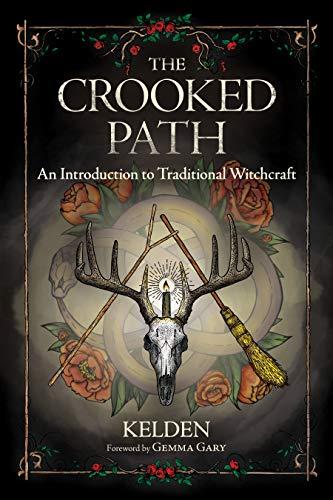 Kelden: Crooked Path: An Introduction to Traditional Witchcraft