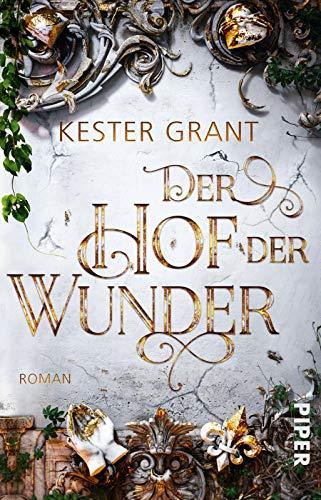 Der Hof der Wunder (Der Hof der Wunder 1): Roman