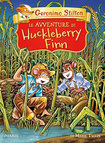 Le avventure di Huckleberry Finn di Mark Twain (Grandi classici)