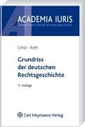 Grundriss der deutschen Rechtsgeschichte