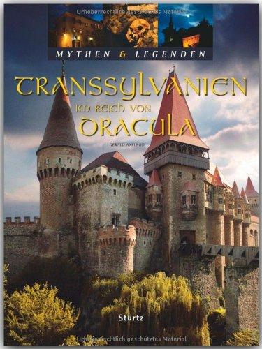 Mythen & Legenden - TRANSSYLVANIEN - Im Reich von DRACULA - Ein hochwertiger Fotoband mit über 110 Bildern auf 128 Seiten - STÜRTZ Verlag