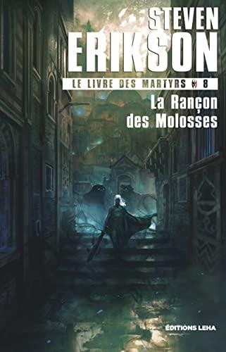 Le livre des martyrs. Vol. 8. La rançon des molosses