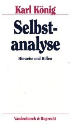 Selbstanalyse. Hinweise und Hilfen (Beitraege a.D.Institut Fuer Verkehrswissenschaft D.Uni Muenster)