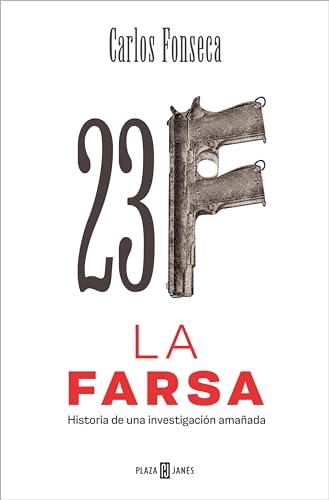 23-F: La Farsa: Historia de una investigación amañada (Obras diversas)