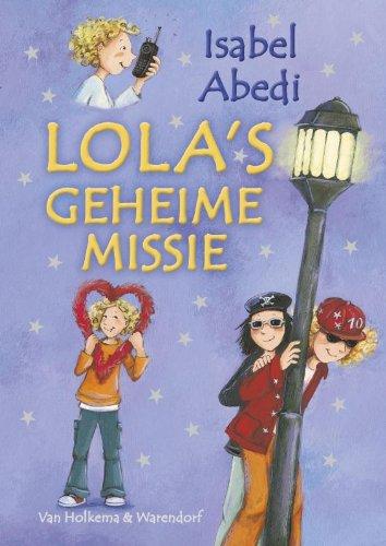 Lola's geheime missie / druk 1