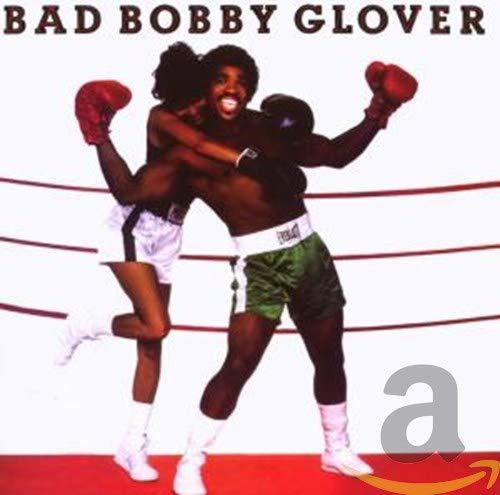 Bad Bobby Glover