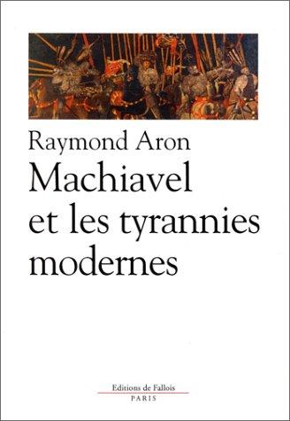 Machiavel et les tyrannies modernes