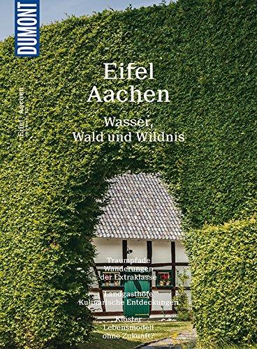 DuMont Bildatlas Eifel, Aachen: Wasser, Wald und Wildnis