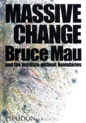 Massive Change: A Manifesto for the Future Global Design Culture