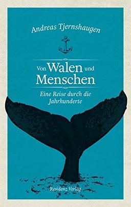 Von Walen und Menschen: Eine Reise durch die Jahrhunderte