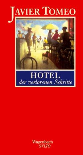 Hotel der verlorenen Schritte: Erzählungen