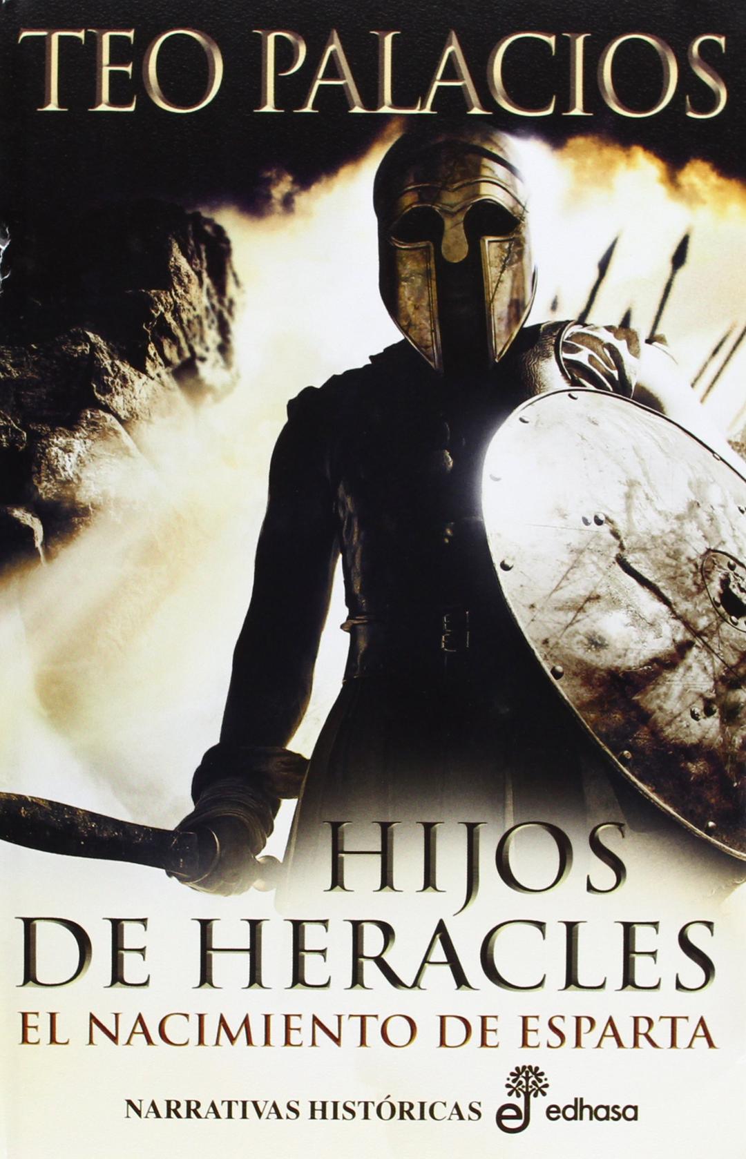 Los hijos de Heracles : el nacimiento de Esparta (Narrativas Históricas)