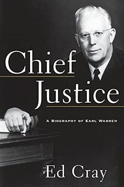 Chief Justice: A Biography of Earl Warren