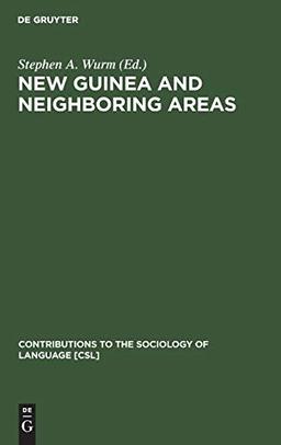 New Guinea and Neighboring Areas: A Sociolinguistic Laboratory (Contributions to the Sociology of Language [CSL], 24, Band 24)