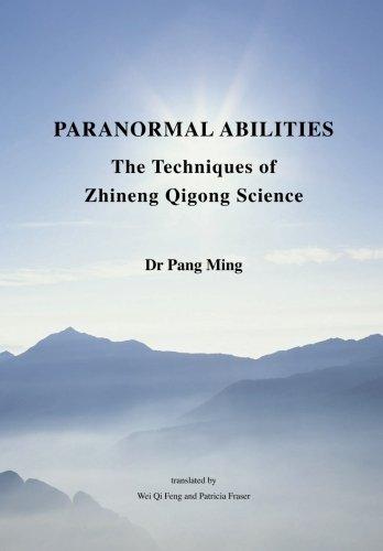 Paranormal Abilities: The Techniques of Zhineng Qigong Science