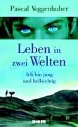 Leben in zwei Welten-Ich bin jung und hellsichtig