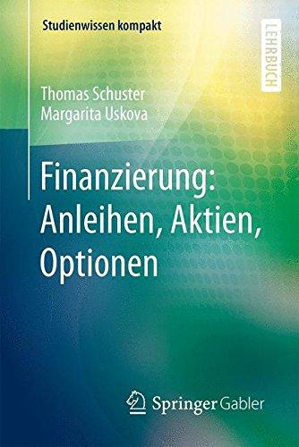 Finanzierung: Anleihen, Aktien, Optionen (Studienwissen kompakt)