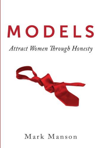 Models: Attract Women Through  Honesty