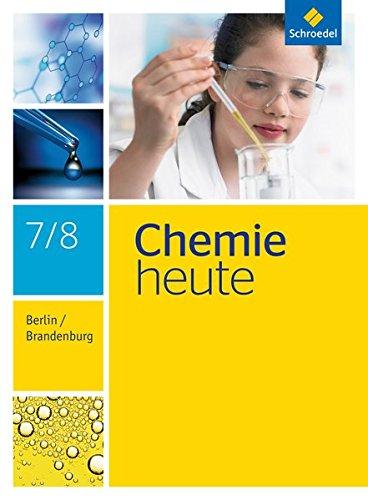 Chemie heute SI - Ausgabe 2016 für Berlin und Brandenburg: Schülerband 7/8