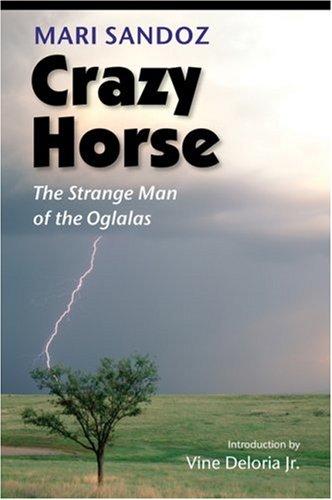 Crazy Horse: The Strange Man of the Oglalas