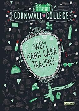 Cornwall College 2: Wem kann Cara trauen?