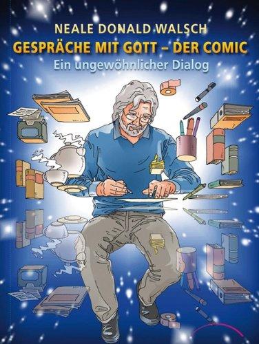 Gespräche mit Gott - Der Comic: Ein ungewöhnlicher Dialog