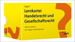 Lernkartei Handelsrecht und Gesellschaftsrecht: 300 Lernkarten mit Fragen und Antworten