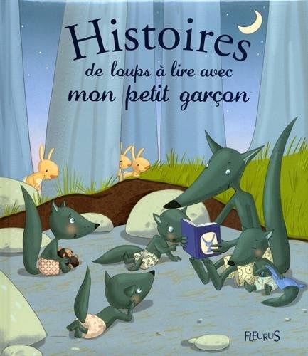 Histoires de loups à lire avec mon petit garçon