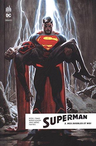 Superman rebirth. Vol. 3. Mes doubles et moi