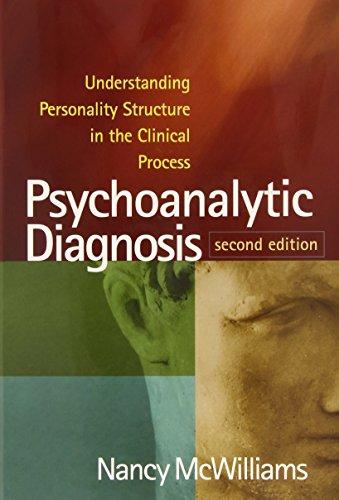 Psychoanalytic Diagnosis, Second Edition: Understanding Personality Structure in the Clinical Process