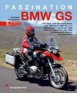 Faszination BMW GS: Alle Zwei- und Vierventil-Boxer seit 1980 bis R 1200 GS, HP 2 / Einzylinder F seit 1993, G seit 2006 / Historie R-Einzylinder 1925 ... (Meilensteine der Motorradtechnik)