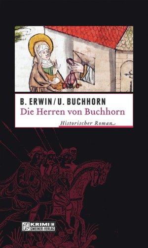 Die Herren von Buchhorn. Historischer Kriminalroman