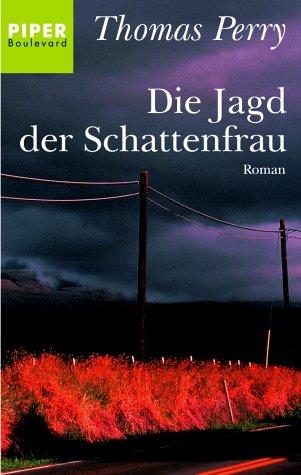 Die Jagd der Schattenfrau: Roman