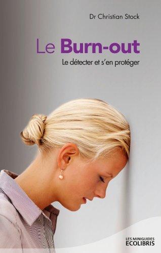 Le burn-out : le détecter et s'en protéger