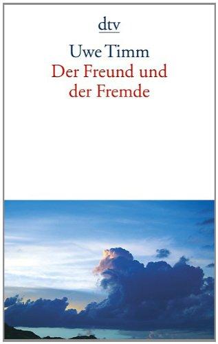 Der Freund und der Fremde: Eine Erzählung