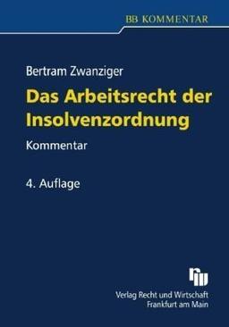 Das Arbeitsrecht der Insolvenzordnung: Kommentar