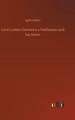 Love-Letters between a Nobleman and his Sister