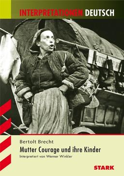 Interpretationshilfe Deutsch / BERTOLT BRECHT: Mutter Courage und ihre Kinder