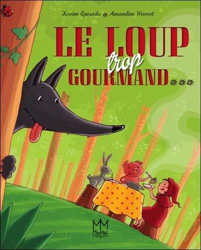 Le loup trop gourmand...