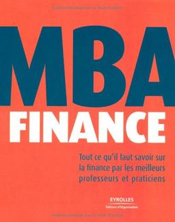 MBA finance : tout ce qu'il faut savoir sur la finance par les meilleurs professeurs et praticiens