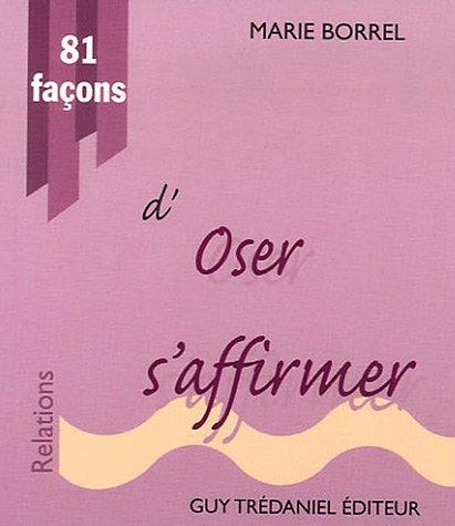 81 façons d'oser s'affirmer