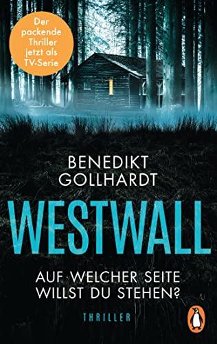 Westwall – Auf welcher Seite willst du stehen?: Der packende Thriller zur TV-Serie