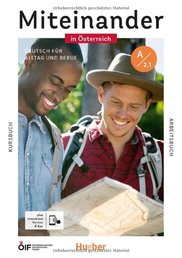 Miteinander in Österreich – Deutsch für Alltag und Beruf A2.1: Deutsch als Zweitsprache / Kurs- und Arbeitsbuch plus interaktive Version